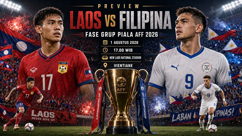 Preview Laos vs Filipina pada pertandingan fase grup Piala AFF 2026.