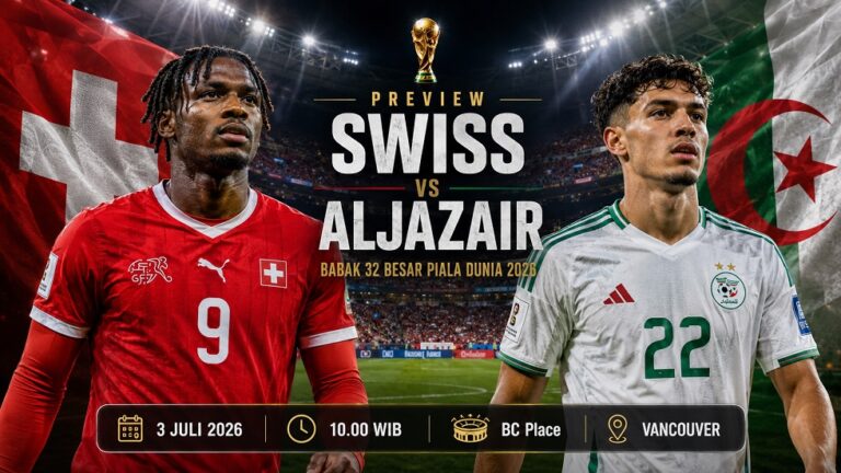 Preview Swiss vs Aljazair pada pertandingan babak 32 besar Piala Dunia 2026.